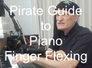 Pirate Guide to Piano Finger Flexing